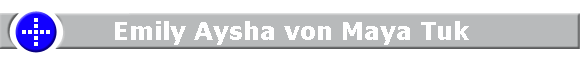 Emily Aysha von Maya Tuk
